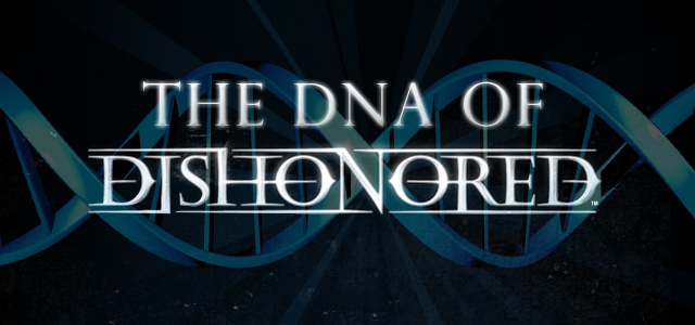 The DNA of Dishonored