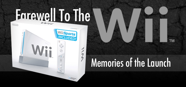 Farewell to the Wii: Memories of the Launch