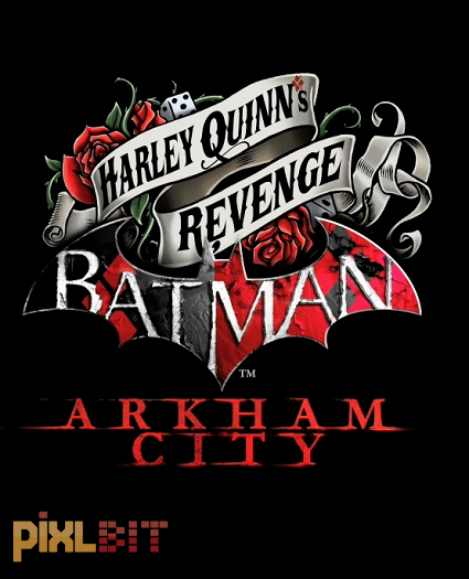 Batman: Arkham City - Harley Quinn's Revenge